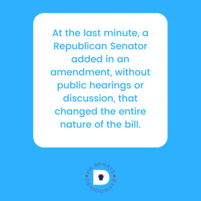 At the last minute, a Republican Senator added in an amendment, without public hearings or discussion, the changed the entire nature of the bill.