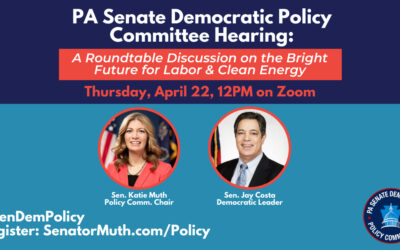 PA Senate Dems to Hold Policy Roundtable to Discuss Bright Future of Labor & Clean Energy