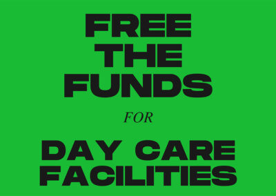 Free the Funds for Day Care Facilities