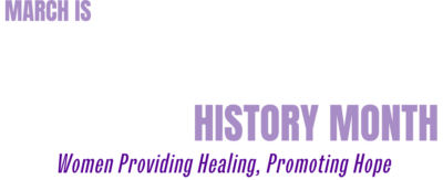 Women's History Month 2022 - Women Providing Healing, Promoting Hope
