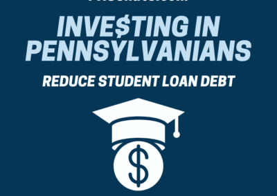 Investing in Pennsylvanians: Reduce Student Loan Debt