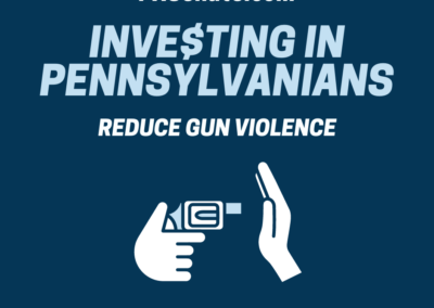 Investing in Pennsylvanians: Reduce Gun Violence