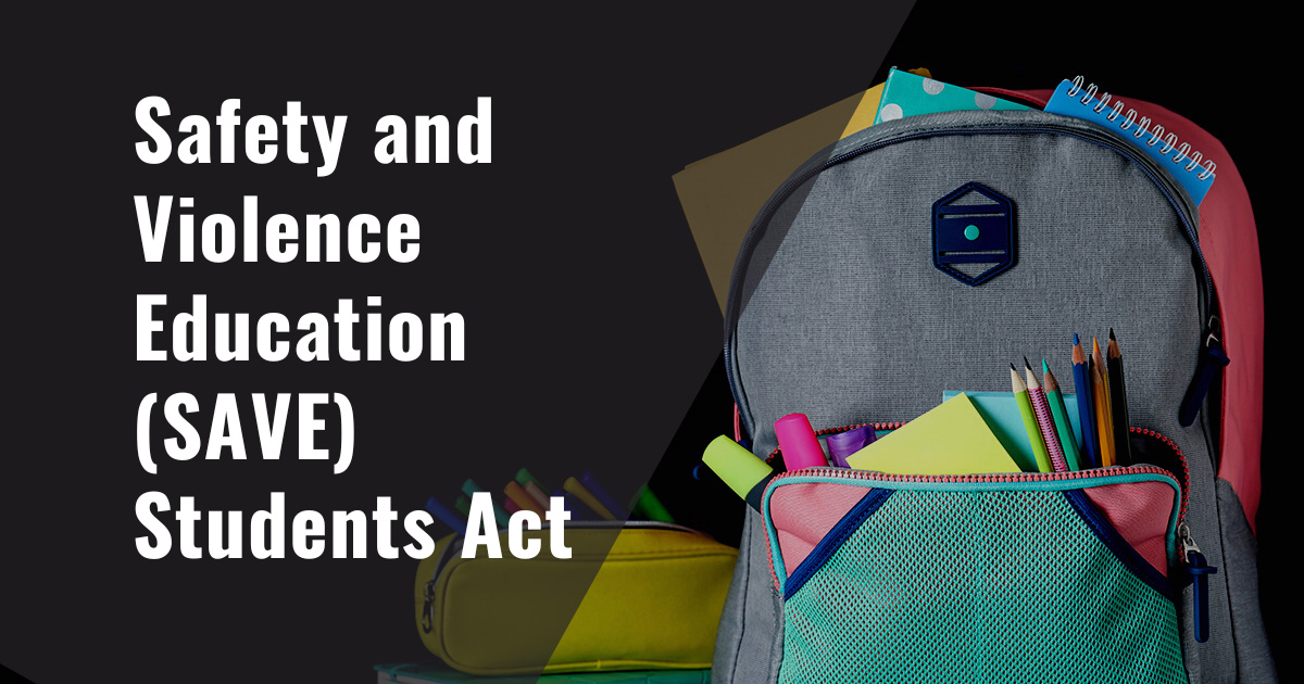 Safety and Violence Education (SAVE) Students Act