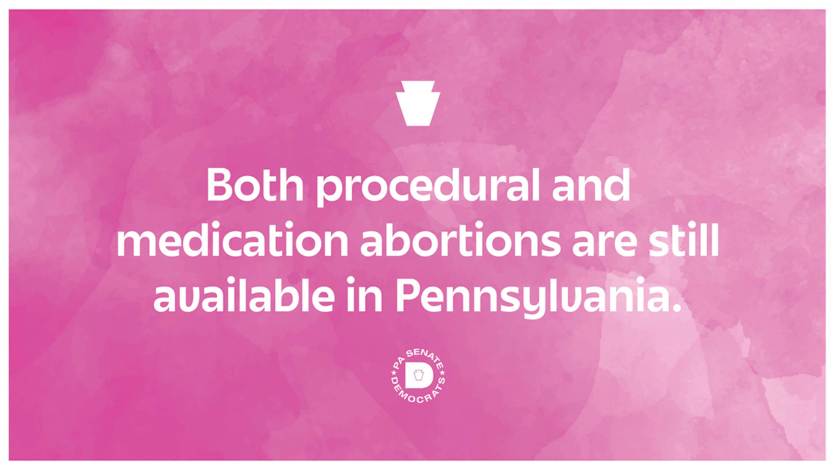Both procedural and medication abortions are legal in PA.