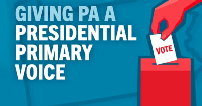 Giving PA a Presidential Primary Voice