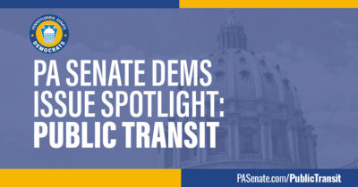 PA Senate Dems Issue Spotlight: Public Transit