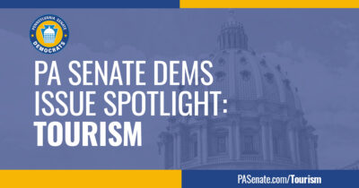 PA Senate Dems Issue Spotlight: Tourism