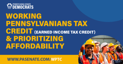 Working Pennsylvanians Tax Credit (Earned Income Tax Credit) & Prioritizing Affordability