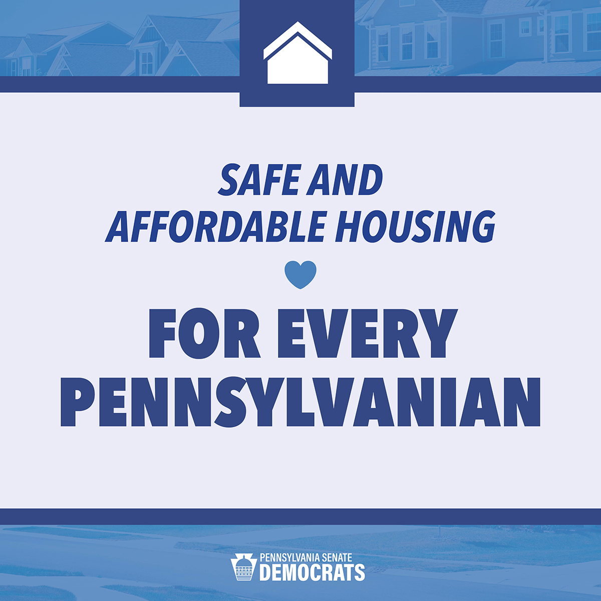 Safe & Affordable Housing for Every Pennsylvanian