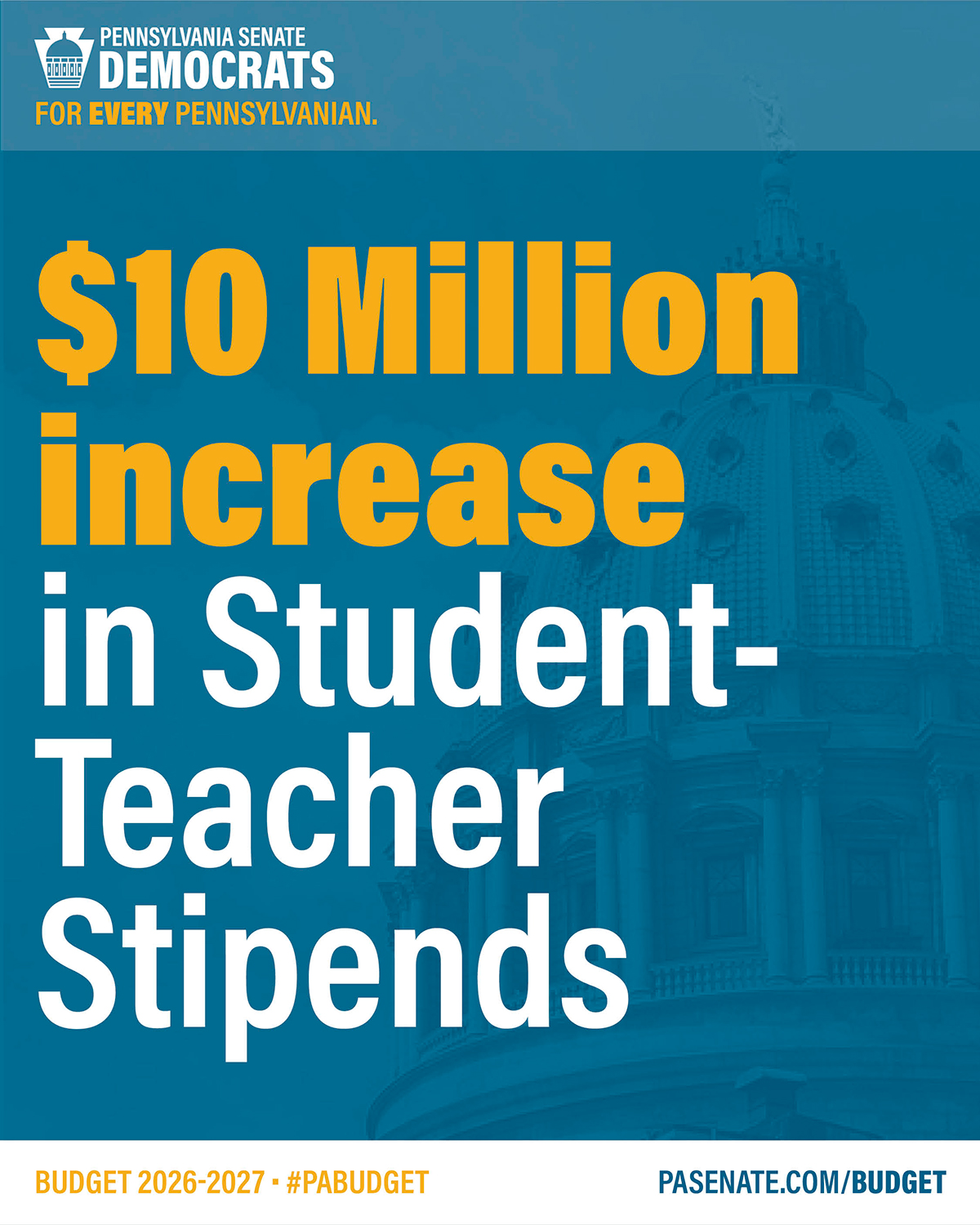 $10 Million increase in Student-Teacher Stipends $10 Million increase in Student-Teacher Stipends