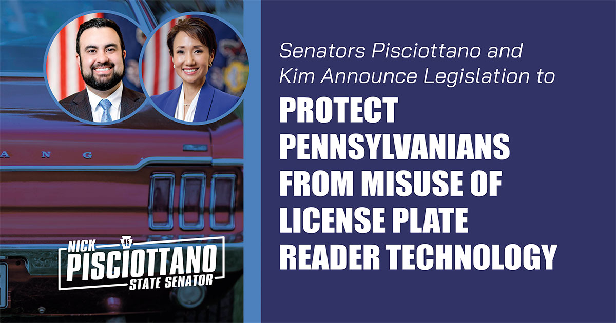 Senators Pisciottano and Kim Announce Legislation to Protect Pennsylvanians from Misuse of License Plate Reader Technology